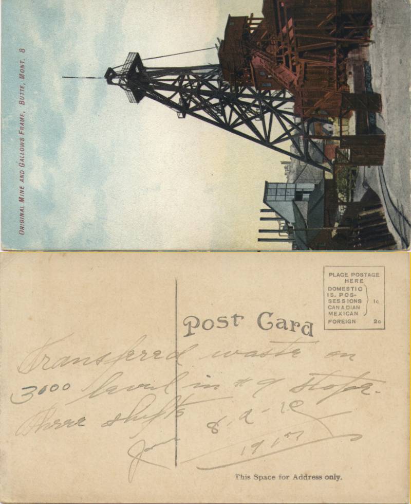 Original Mine & Gallows Frame, Butte, Montana - Not Posted. George Vautier worked here in Jan 8 - 10 in 1917 moving waste on the 3000 level in slope #9.