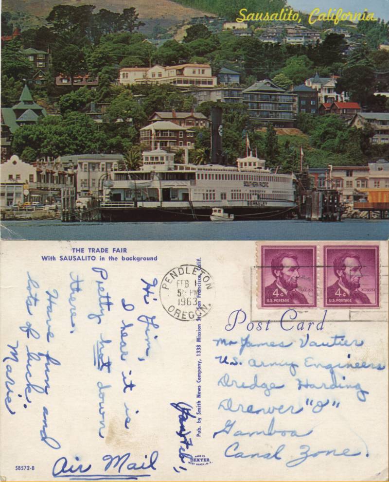 - The Trade Fair, Sausalito, CA - From Marie Vautier in Pendleton, OR to Jim Vautier on Dredge Harding in Gamboa, Canal Zone, posted Feb 1, 1963.
