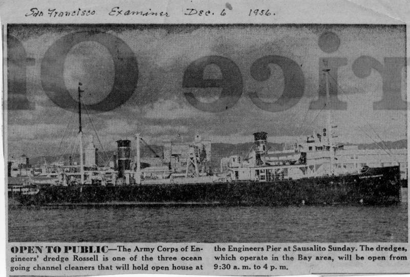 Dredge Rossell in Sausalito open to the public. Date: Dec. 6, 1956.  George J. Vautier served in this dredge.
