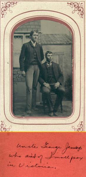 George Vautier's uncle George Jessup who, according to this, died of smallpox in Victoria, BC. Don't know who the younger man is but he looks a lot like the fellow seated in one of Lani (Baker) Mitchel's photos of Julia Jessop and Walter Baker and family. He is identified as Harold Baker, their oldest son. That would make him George Jessop's nephew