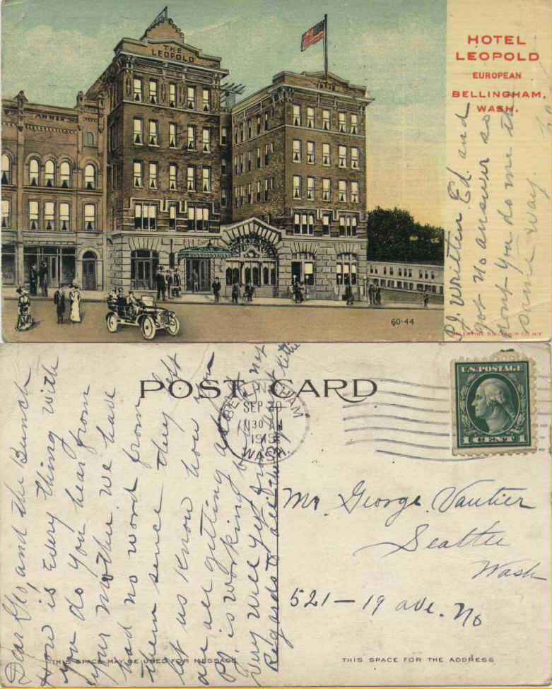 Hotel Leopold, Bellingham from Aunt Kitty (Waterman Jessup, Pat Jessup’s wife) to George Vautier in Seattle asking about his parents who left for Alaska. posted Sept 20, 1915.
