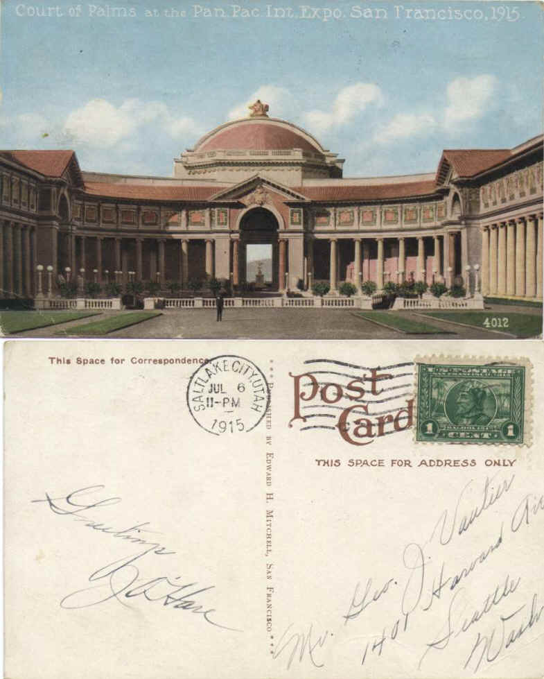 Court of Palms at the Pan Pacific Int. Expo. San Francisco, 1915. From J. O’Hare to George Vautier in Seattle .